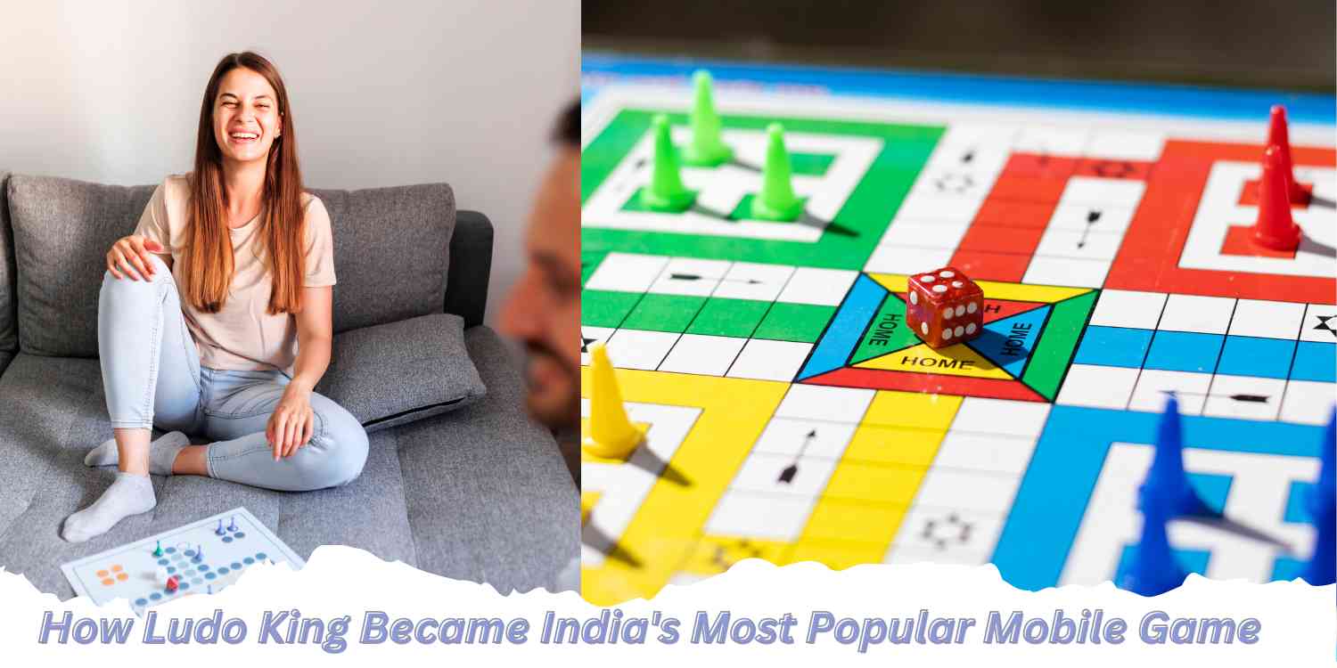 How Ludo King Became India's Most Popular Mobile Game